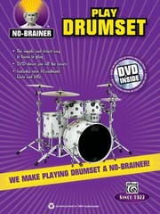 Cover of: Play Drumset We Make Playing Drumset A Nobrainer