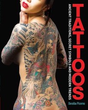 Cover of: Tattoos Ancient Traditions Secret Symbols And Modern Trends