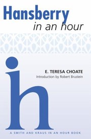 Hansberry In An Hour by E. Teresa Choate