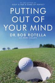 Cover of: Putting Out of Your Mind by Robert J. Rotella