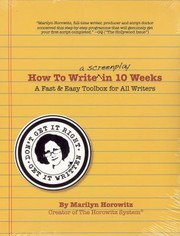 Cover of: How To Write A Screenplay In 10 Weeks The Horowitz System Tm
