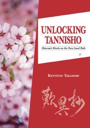 Unlocking Tannisho Shinrans Words On The Pure Land Path by Juliet Winters Carpenter