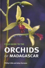 Field Guide To The Orchids Of Madagascar by Phillip Cribb