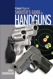 Cover of: Gun Digest Shooters Guide To Handguns