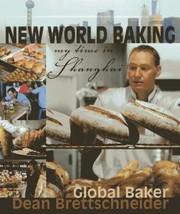 Cover of: New World Baking My Time In Shanghai by 