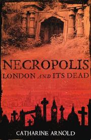 Necropolis by Catharine Arnold