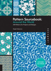 Cover of: Pattern Sourcebook Around The World 250 Patterns For Projects And Designs