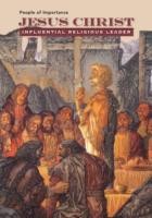 Cover of: Jesus Christ Influential Religious Leader