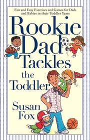Cover of: Rookie Dad Tackles the Toddler