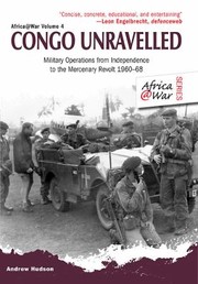Cover of: Congo Unravelled Military Operations From Independence To The Mercenary Revolt 196068