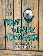 Cover of: How To Raise A Dinosaur