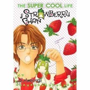 Cover of: The Supercool Life Of Strawberry Chan