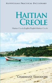 Haitian Creoleenglishenglishhaitian Creole Practical Dictionary by Charmant Theodore