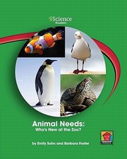 Cover of: Animal Needs Whos New At The Zoo