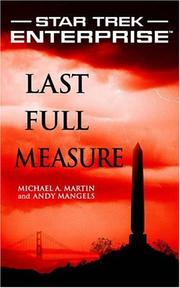 Star Trek Enterprise - Last Full Measure by Michael A. Martin, Andy Mangels