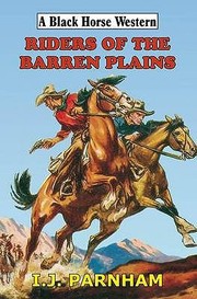 Cover of: Riders Of The Barren Plains by I. J. Parnham