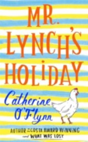 Mr Lynchs Holiday by Catherine O'Flynn