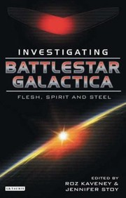 Battlestar Galactica Investigating Flesh Spirit And Steel by Jennifer Stoy