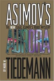 Cover of: Aurora: Isaac Asimov's Robot Mystery (Isaac Asimov's Robot Mysteries)