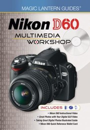Cover of: Magic Lantern Guides Nikon D60 Multimedia Workshop by 