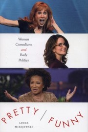 Cover of: Prettyfunny Women Comedians And Body Politics
