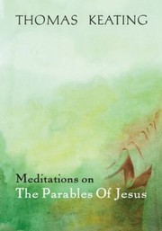 Meditations On The Parables Of Jesus by Thomas Keating