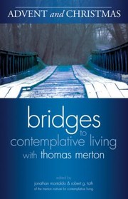 Cover of: Bridges To Contemplative Living With Thomas Merton Advent And Christmas