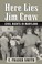 Cover of: Here Lies Jim Crow