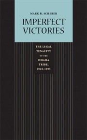 Cover of: Imperfect Victories The Legal Tenacity Of The Omaha Tribe 19451995