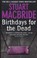 Cover of: Birthdays For The Dead