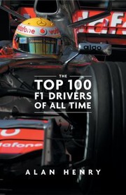 Cover of: The Top 100 Formula One Drivers Of All Time