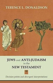 Cover of: Jews And Antijudaism In The New Testament Decision Points And Divergent Interpretations