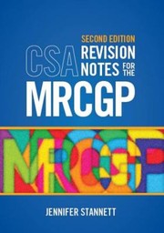 Csa Revision Notes For The Mrcgp by Jennifer Stannett