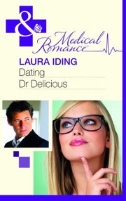 Cover of: Dating Dr. Delicious by Laura Iding