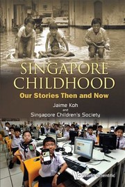 Cover of: Singapore Childhood Our Stories Then And Now
