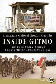 Cover of: Inside Gitmo The True Story Behind The Media Myths Of Guantnamo Bay