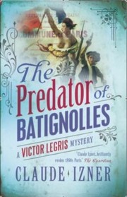 Cover of: The Predator Of Batignolles