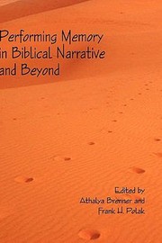 Cover of: Performing Memory In Biblical Narrative And Beyond by Frank H. Polak