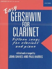 Cover of: Easy Gershwin For Clarinet Fifteen Songs For Clarinet And Piano