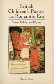 British Childrens Poetry In The Romantic Era Verse Riddle And Rhyme by Donelle Ruwe