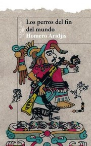 Cover of: Los Perros Del Fin Del Mundo