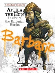 Cover of: Attila The Hun Leader Of The Barbarian Hordes by 