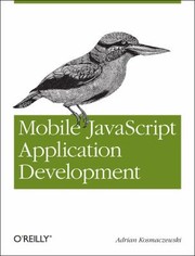 Cover of: Mobile Javascript Application Development by Adrian Kosmaczewski