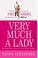 Cover of: Very Much a Lady