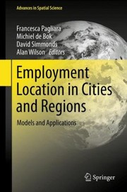 Cover of: Employment Location In Cities And Regions Models And Applications