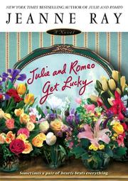 Cover of: Julie and Romeo get lucky by Jeanne Ray