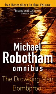 Cover of: Michael Robotham Omnibus The Drowning Man Bombproof by 