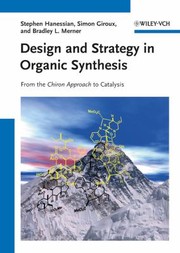 Cover of: Design And Strategy In Organic Synthesis From The Chiron Approach To Catalysis