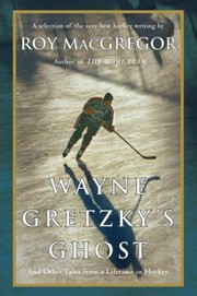 Cover of: Wayne Gretzkys Ghost And Other Tales From A Lifetime In Hockey