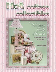 Cover of: Hot Cottage Collectibles For Vintage Style Homes Identification Values by 